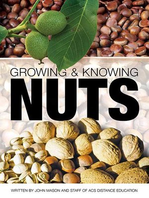 cover image of Growing and Knowing Nuts